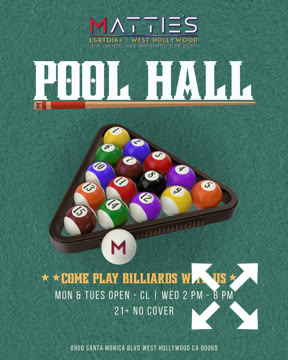 A promotional poster for a pool hall featuring a triangle rack of billiard balls on a green background, with text detailing opening hours and location.  Monday & Tuesday,  OPEN - Close.  Wednesday 2 pm - 8 pm. 21 and over. No Cover Charge.